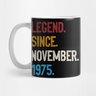 Legend Since November 1975 Tee 45th Birthday Gifts 45 Years Old Mug